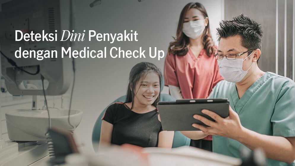 Apa saja yang Perlu Anda Ketahui Tentang Medical Check Up? Manulife